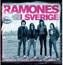 Ramones i Sverige : världens första punkband skruvar upp tempot i folkhemmet (bok, kartonnage)