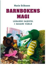 Barnbokens magi : lärande samspel i sagans värld (bok, danskt band)