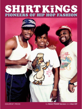 Shirt Kings : pioneers of hip hop fashion (häftad, eng)