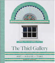 The Thiel Gallery : art - house - time (bok, halvklotband, eng)