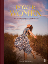 Power Women : hur du får tillgång till din medfödda kraft som kvinna (bok, halvklotband)