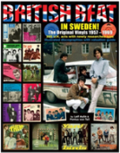 British Beat in Sweden : The original vinyls 1957-1969 (inbunden, eng)