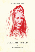 Madame Guyon - En ton från himlen (häftad)