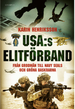 USA:s elitförband : från grodmän till Navy Seals och Gröna baskrarna (inbunden)