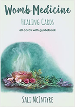 Womb Medicine Healing Cards : 60 Cards with Guidebook