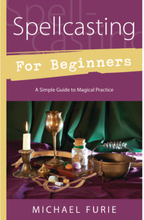 Spellcasting for Beginners: A Simple Guide to Magical Practice (häftad, eng)