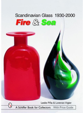 Scandinavian Glass 1930-2000: Fire & Sea : Fire & Sea (inbunden, eng)