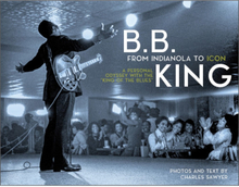 B.B. King: From Indianola To Icon (inbunden, eng)