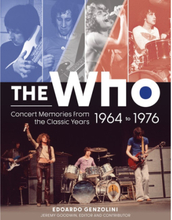 The Who : Concert Memories from the Classic Years, 1964–1976 (inbunden, eng)