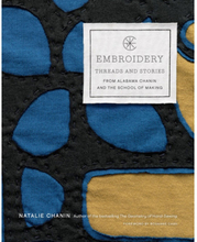 Embroidery: Threads and Stories from Alabama Chanin and The School of Making (inbunden, eng)