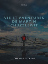 Vie et aventures de Martin Chuzzlewit