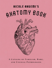 Nicole Angemi's Anatomy Book: A Catalog of Familiar, Rare, and Unusual Path (inbunden, eng)