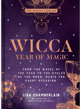 Wicca Year of Magic: From the Wheel of the Year to the Cycles of the Moon, Magic for Every Occasion (inbunden, eng)
