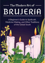 The Modern Art Of Brujeria: A Beginner's Guide to Spellcraft (häftad, eng)