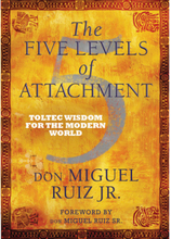 Five levels of attachment - toltec wisdom for the modern world (häftad, eng)