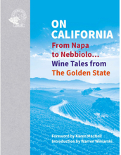 On California - From Napa to Nebbiolo... Wine Tales from the Golden State (inbunden, eng)