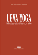 Leva Yoga - Från observation till transformation (bok, flexband)