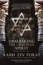 Unmasking the Chaldean Spirit: A Messianic Rabbi's Stunning Supernatural Journey to Zion and the Life-Changing Treasures He Uncovered Along the Way