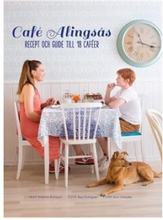 Café Alingsås : recept och guide till 18 caféer (inbunden)