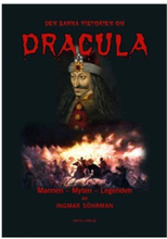 Den sanna historien om Dracula : mannen - myten - legenden (inbunden)