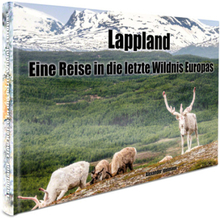 Lappland : eine reise in die letzte wildnis Europas (inbunden, ger)
