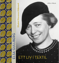 Elsa Gullberg : ett liv i textil (bok, halvklotband)