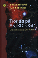 Tror du på astrologi? : lättsmält om astrologins historia (inbunden)