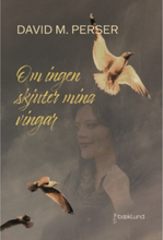 Om ingen skjuter mina vingar (bok, danskt band)