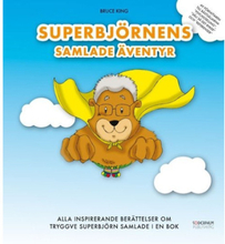 Superbjörnens Samlade Äventyr - Alla inspirerande berättelser om Tryggve Superbjörn samlade i en bok (inbunden)
