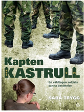 Kapten Kastrull : en våldtagen soldats sanna berättelse (bok, danskt band)
