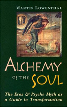 Alchemy of the Soul: The Eros and Psyche Myth as a Guide to Transformation (häftad, eng)