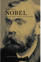 Nobel : the enigmatic Alfred and his prizes (bok, danskt band, eng)