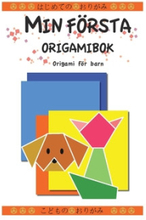 Min första origamibok : origami för barn (häftad)