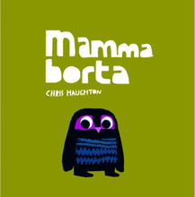 Mamma borta (bok, board book)