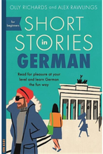 Short stories in german for beginners - read for pleasure at your level, ex (häftad, eng)
