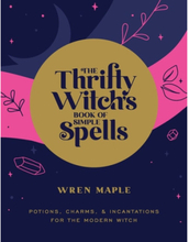 The Thrifty Witch's Book of Simple Spell P (häftad, eng)