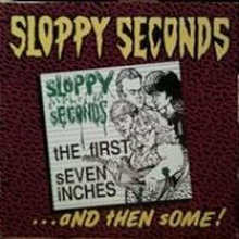 Sloopy Seconds: First Seven Inches And Then Some