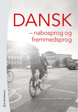 Dansk : nabosprog og fremmedsprog (häftad, dan)
