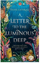 A Letter to the Luminous Deep (häftad, eng)