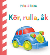 Peka och känn : Kör, rulla, åk (bok, board book)