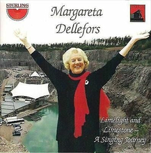 Margareta Dellefors : Margarita Dellefors: Limelight and Limestone - A Singing