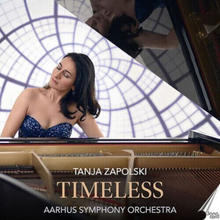 Tanja Zapolski : Tanja Zapolski/Aarhus Symphony Orchestra: Timeless CD (2022)