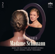 Ragna Schirmer : Ragna Schirmer: Madame Schumann CD 2 discs (2019)