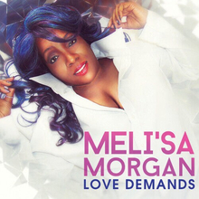 Meli’sa Morgan : Love Demands CD (2018)