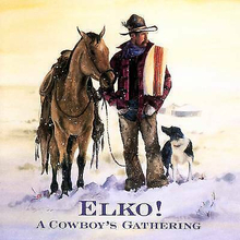 Various Artists : Elko! A Cowboy’s Gathering CD (2005)