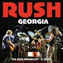 Rush - Georgia - Live Fm Broadcast (2 Cd)