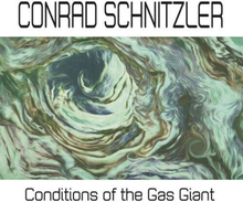 Conrad Schnitzler : Conditions of the Gas Giant CD (2019)