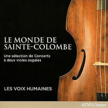 Jean De Sainte-Colombe : Les Voix Humaines: Le Monde De Sainte-Colombe: Une