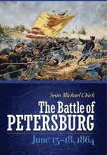The Battle of Petersburg, June 15-18, 1864