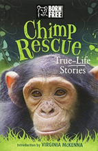 Chimp Rescue: True-Life Stories (Bo…, Born Free F